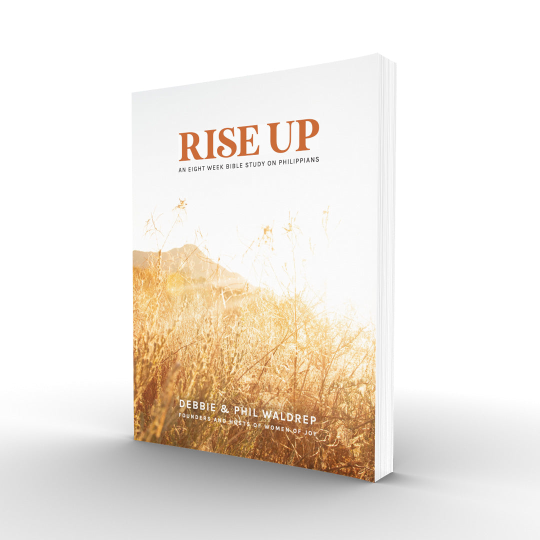 'Rise Up' Bible Study by Debbie and Phil Waldrep Women of Joy
