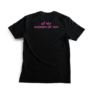 'We Are Women of Joy' T-Shirt